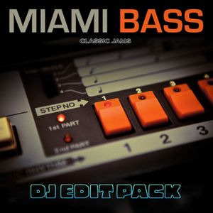 Miami Bass Classic Jams - DJ Edit Pack - 220 Tracks