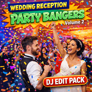 Wedding Reception - Party Bangers - DJ Edit Pack - Vol 2 - 128 Tracks