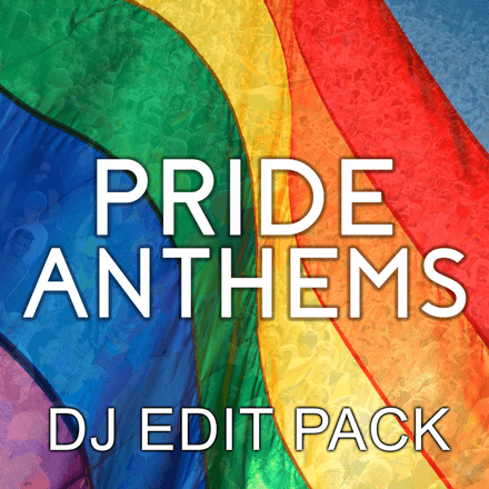 Pride Anthems - DJ Edit Pack - Over 430 Tracks