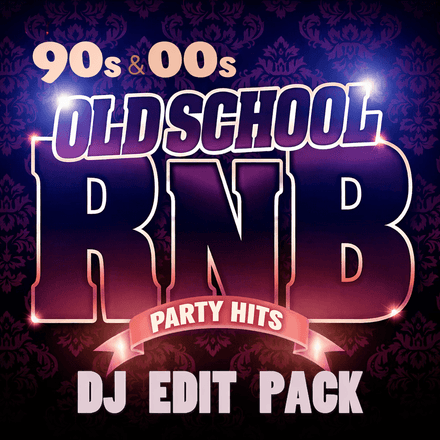 RnB Old School 90s &amp; 00s Party Hits -  DJ Edit Pack Vol 1