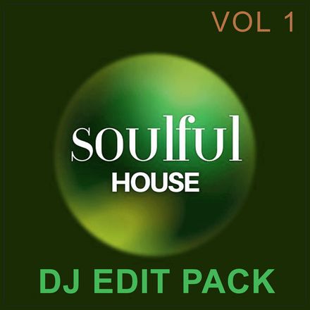 Essential Soulful House Vol 1 - DJ Edit Pack