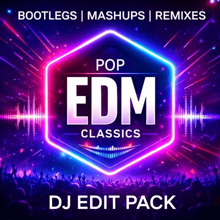 EDM Bootlegs - Mashups - Remixes - DJ Edits - Over 250 Tracks