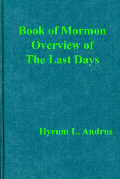 Book of Mormon Overview of The Last Days