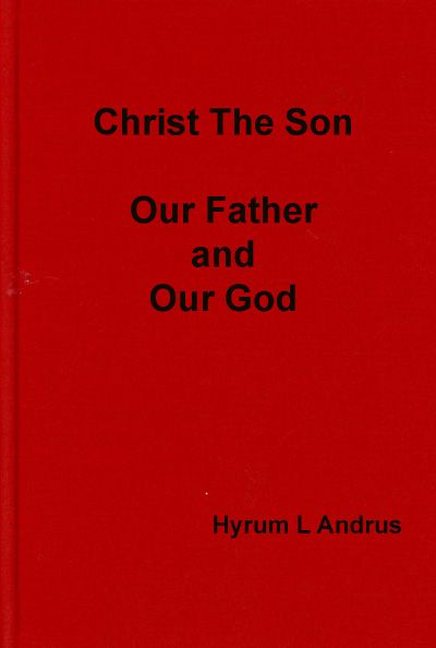 Christ The Son - Our Father And God