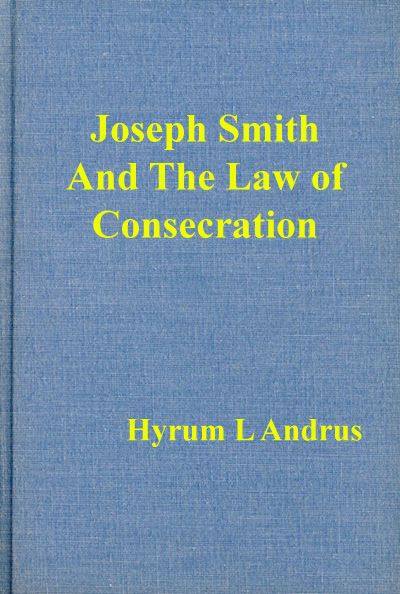 Joseph Smith And The Law of Consecration