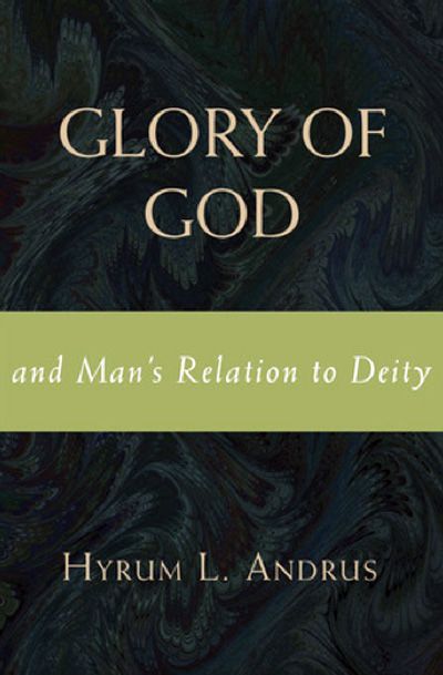 The Glory Of God And Man’s Relation To Deity