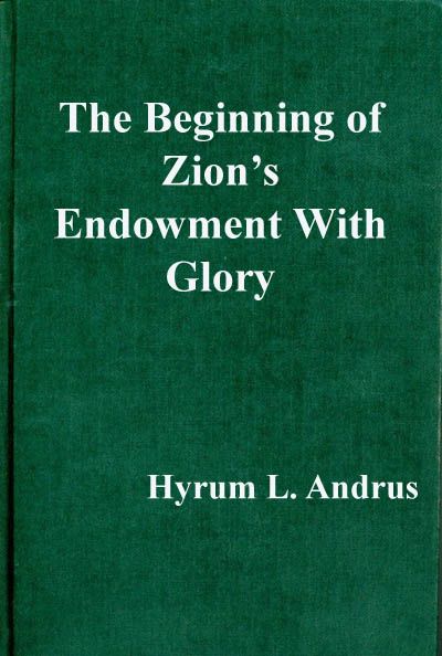 The Beginning of Zion&#x27;s Endowment With Glory