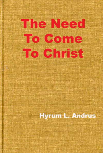 The Need To Come To Christ