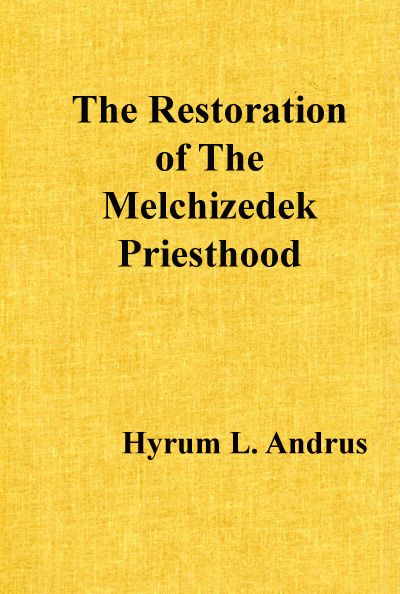 The Restoration of The Melchizedek Priesthood