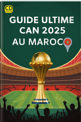 CAN 2025 : Votre voyage sûr commence ici. (Guide ultime pour les fans)