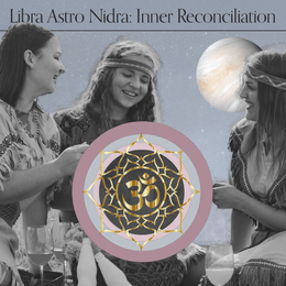 Libra Astro Nidra: Inner Reconciliation (2025)