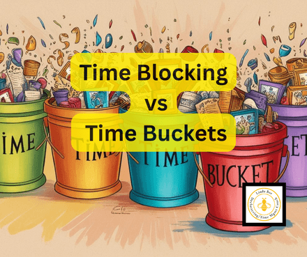 Time Blocking Vs. Time Buckets