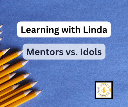 Learning with Linda: Idols vs Mentors