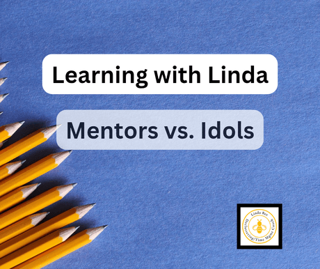 Learning with Linda: Idols vs Mentors