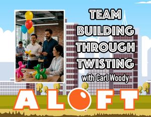 &quot;Team Building Through Twisting&quot; with Carl Woody
