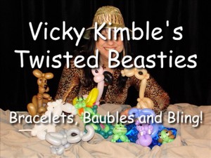 &quot;Twisted Beasties&quot; with Vicky Kimble, CBA - Balloon Twisting Instructional Video