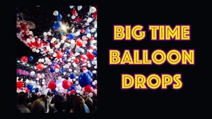 &quot;Big Time Balloon Drops&quot; with Anthony Cooper