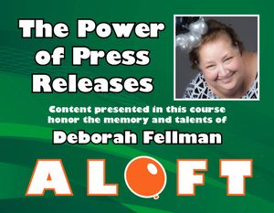 "The Power of Press Releases" featuring the the talents of Deborah Fellman