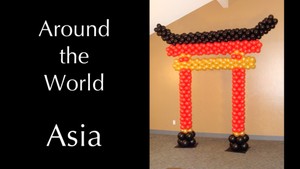 &quot;Around the World - Asia&quot; with Melissa Vinson, CBA - Balloon Decor Instructional Video