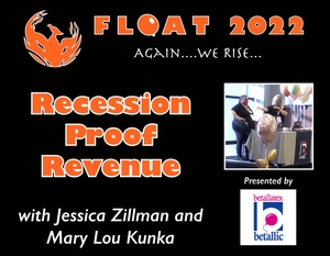 &quot;Recession Proof Revenue&quot; with Jessica Zillman and Mary Lou Kunka - FLOAT 2022 Rewind