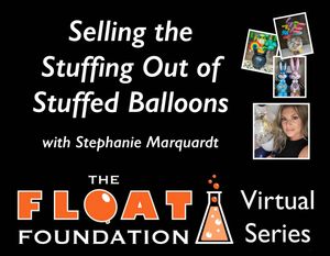 &quot;Selling the Stuffing Out of Stuffed Balloons&quot; with Stephanie Marquardt 