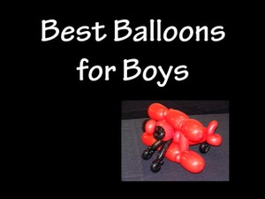 &quot;Best Balloons for Boys&quot; with Tonya McNeill - Balloon Twisting Instructional Video