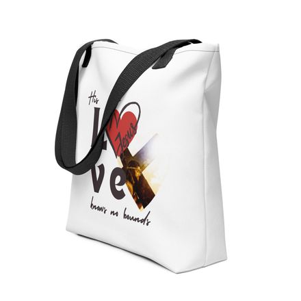 &quot;His Love Knows No Bounds.&quot; - Christian Tote Bag - Design A.  *US currency