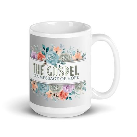 &#x27;The Gospel is a Message of Hope&#x27; Christian Coffee Mug - 15oz.  *US currency
