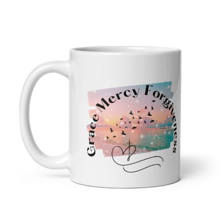 Grace, Mercy, and Forgiveness Christian Cups and Coffee Mugs - 11oz.  *US currency