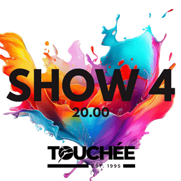 TOUCHÉE: SHOW 4