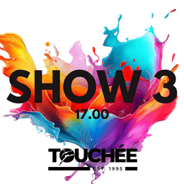 TOUCHÉE: SHOW 3