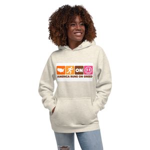 America Runs on Greed Sweatshirt V2