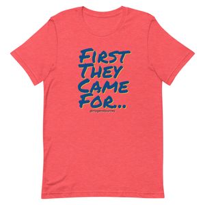 FIRST THEY CAME TSHIRT