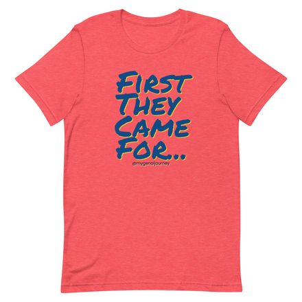 FIRST THEY CAME TSHIRT