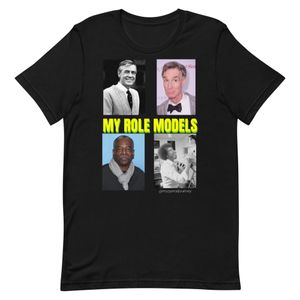 MY ROLE MODELS TSHIRT