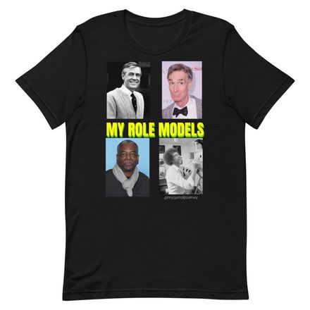 MY ROLE MODELS TSHIRT