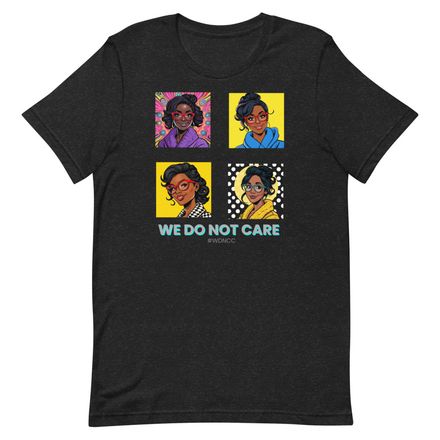 WE DO NOT CARE TSHIRT