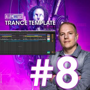Allen Watts Uplifting Trance Template Vol. 8 (For Ableton Live)