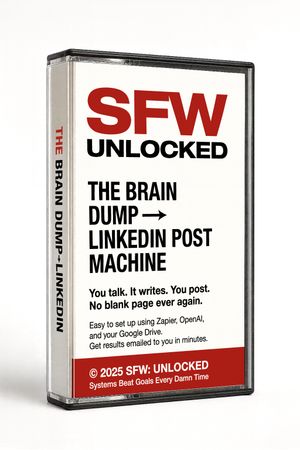 SFW Content Field Kit — Brain Dump → LinkedIn (Single Input)