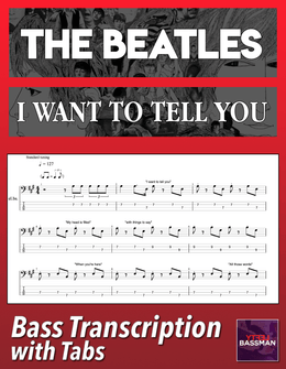 The Beatles - I Want To Tell You /// Bass transcription with tabs &amp; Audio track