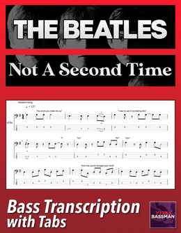 The Beatles - Not A Second Time /// Bass transcription with tabs &amp; Audio Track