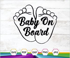Baby On Board SVG PNG DXF JPG PDF – Cute Baby Feet Design for Cricut &amp; Sublimation Crafts