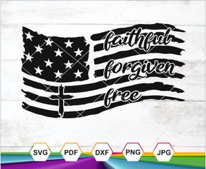 Faithful Forgiven Free Flag SVG PNG DXF JPG PDF – Patriotic Christian Design for Cricut &amp; More