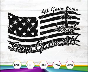 All Gave Some Memorial SVG PNG DXF JPG PDF for Cricut, Silhouette &amp; Sublimation Crafts