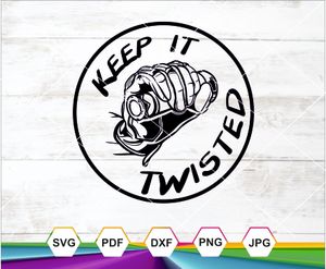 Keep It Twisted SVG PNG DXF JPG PDF for Cricut, Silhouette, Sublimation &amp; Biker Crafts