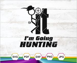 I&#x27;m Going Hunting SVG PNG DXF JPG PDF – Funny Stick Figure Design for Cricut &amp; Sublimation