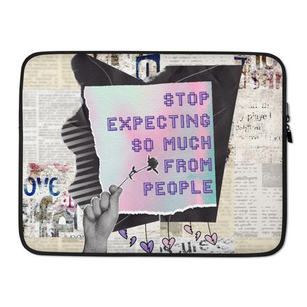 Laptop Sleeve - Stop Expecting