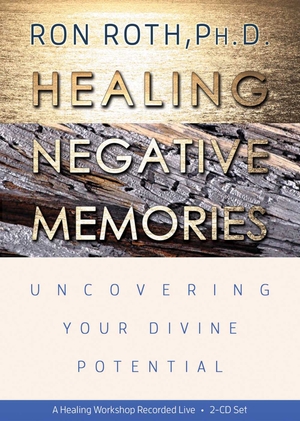 Healing Negative Memories: Uncovering Your Divine Potential