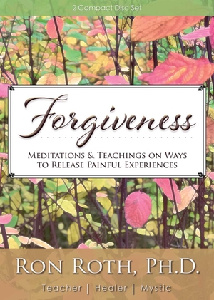 Forgiveness: Meditations &amp; Teachings on Ways to Release Painful Experiences