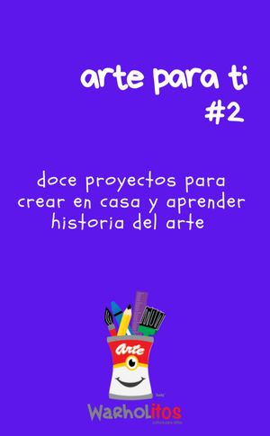 Arte para ti #2. El segundo eBook de Warholitos